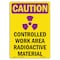 Signmission OSHA CAUTION RADIATION Sign, Controlled Work Area W/ Symbol, 10in X 7in Decal, 10" H, 7" W, Portrait OS-CR-D-710-V-10224 - alternate 1